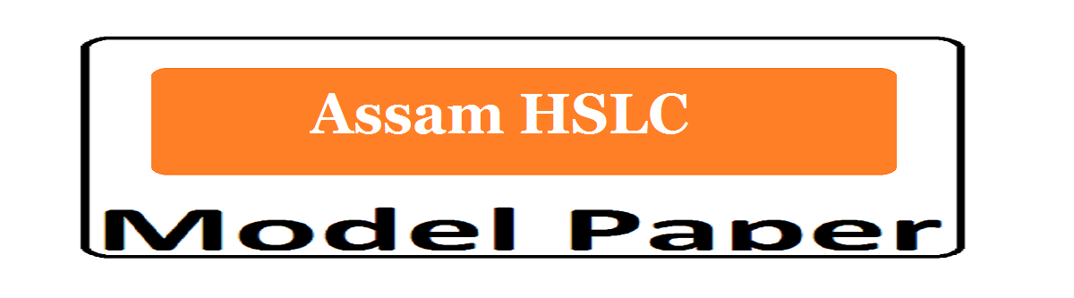 Assam HSLC 10th Model Paper 2020 English / Hindi / Assamese